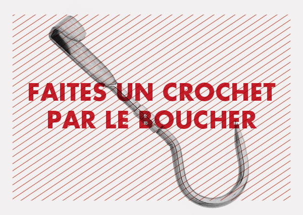 Faites un crochet par le boucher